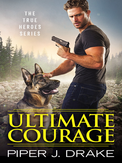 Title details for Ultimate Courage by Piper J. Drake - Available